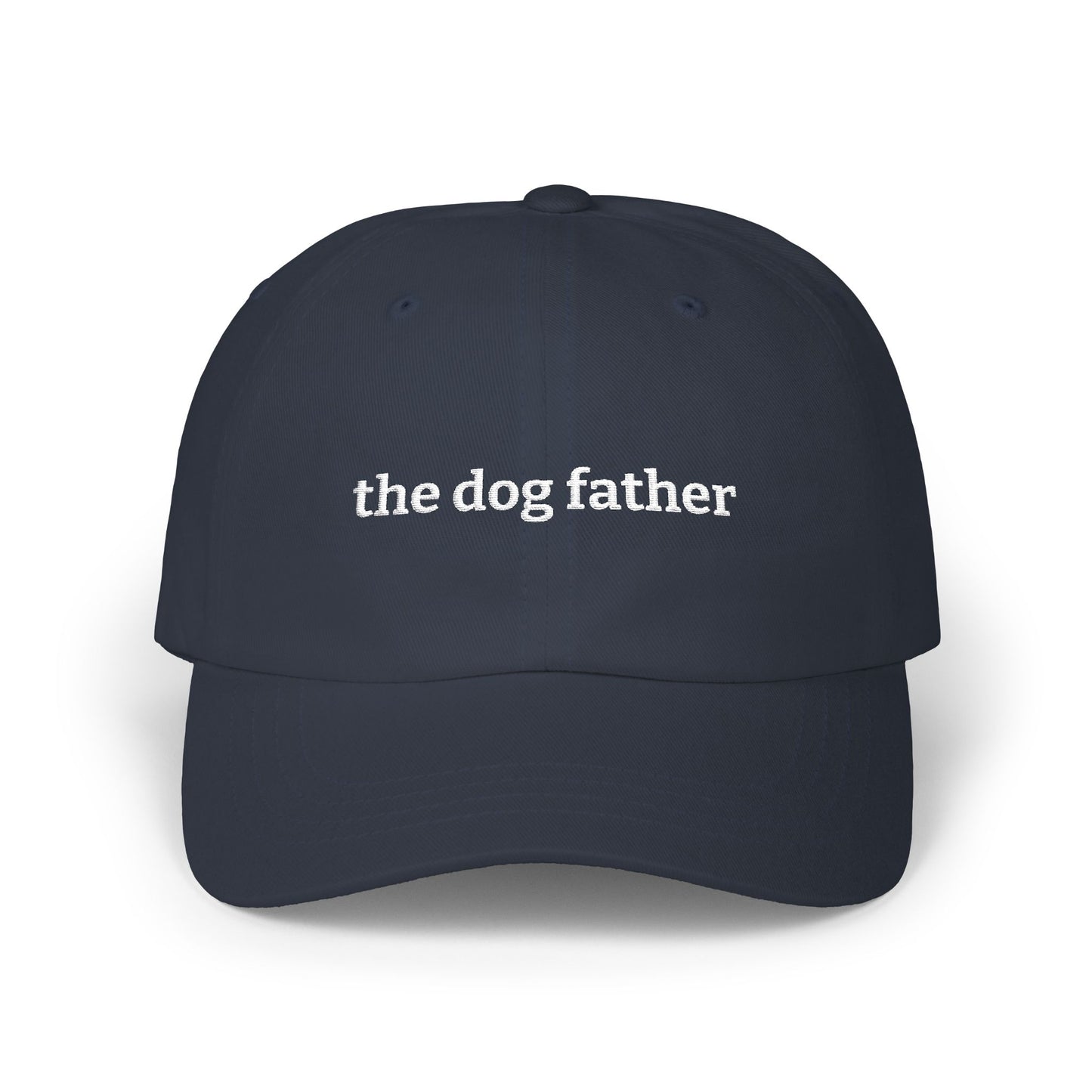 The Dog Father embroidered Cap  Classic Dad Hat for Dog Dads