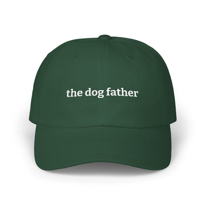 The Dog Father embroidered Cap  Classic Dad Hat for Dog Dads