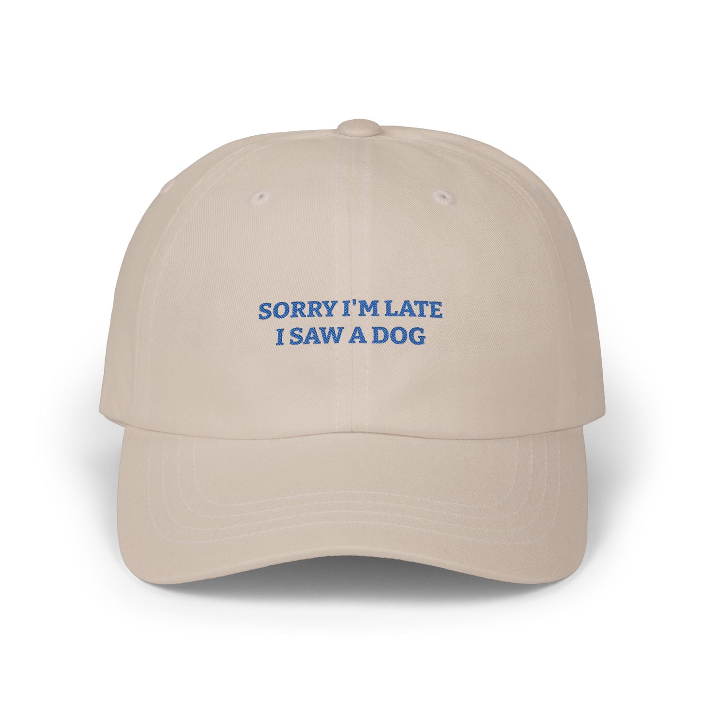 SORRY I'M LATE I SAW A DOG - CAP