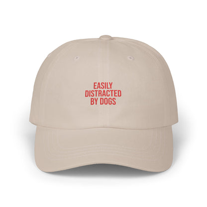 Easily Distracted By Dogs Classic Dad Cap — Funny Dog Lover Baseball Hat