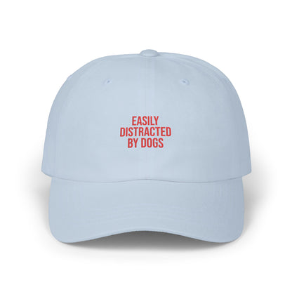 Easily Distracted By Dogs Classic Dad Cap — Funny Dog Lover Baseball Hat