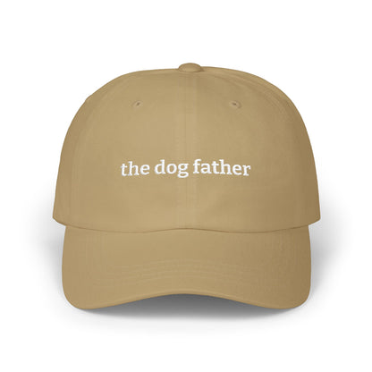 The Dog Father embroidered Cap  Classic Dad Hat for Dog Dads