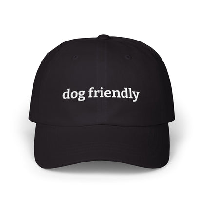Dog Friendly Embroidered Classic Dad Cap