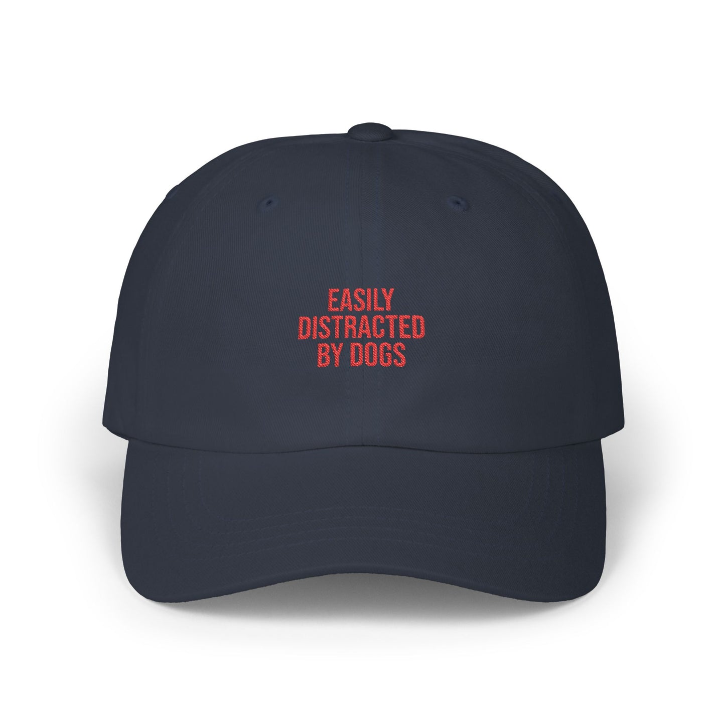 Easily Distracted By Dogs Classic Dad Cap — Funny Dog Lover Baseball Hat